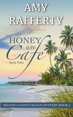 Honey Bay Cafe: Sandy Paths