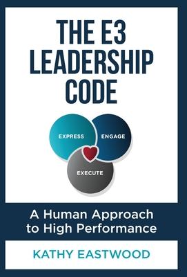 The E3 Leadership Code: A Human Approach to High Performance Subscription