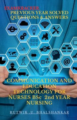 COMMUNICATION AND EDUCATION TECHNOLOGY FOR NURSES BSc 2nd YEAR NURSING