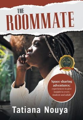 The Roommate: Space sharing adventures: experiences to give insight to every student and adult!