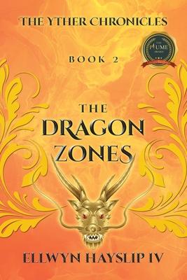 The Yther Chronicles: The Dragon Zones