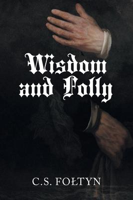 Wisdom and Folly