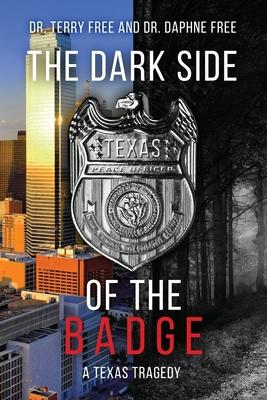 The Dark Side of the Badge: A Texas Tragedy