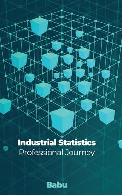 Industrial Statistics: Professional Journey