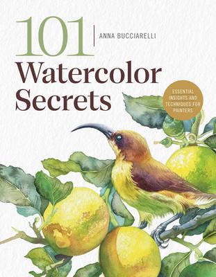 101 Watercolor Secrets: Essential Insights and Techniques for Painters Subscription