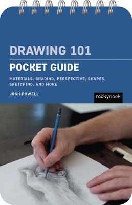 Drawing 101: Pocket Guide: Materials, Shading, Perspective, Shapes, Sketching, and More