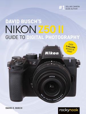 David Busch's Nikon Z50 II Guide to Digital Photography Subscription