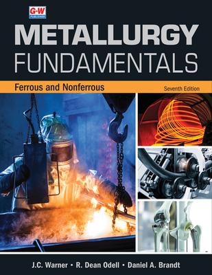 Metallurgy Fundamentals: Ferrous and Nonferrous