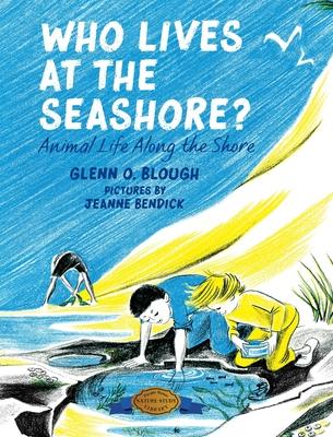 Who Lives at the Seashore?: Animal Life Along the Shore