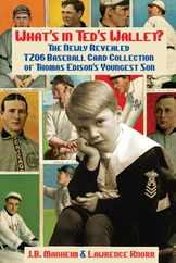 What's In Ted's Wallet?: The Newly Revealed T206 Baseball Card Collection of Thomas Edison's Youngest Son Subscription