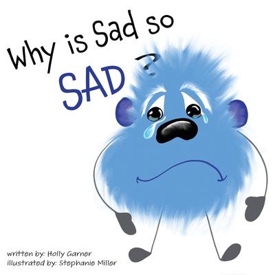 Why is Sad so Sad?