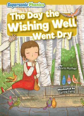 The Day the Wishing Well Went Dry