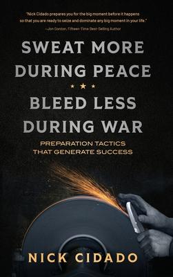 Sweat More During Peace, Bleed Less During War: Preparation Tactics that Generate Success