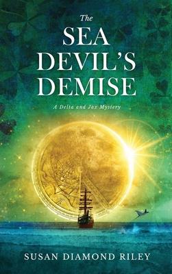 The Sea Devil's Demise: A Delta & Jax Mystery