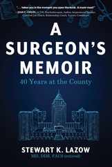 A Surgeon's Memoir: 40 Years at the County Subscription