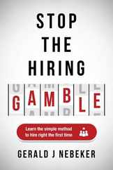 Stop the Hiring Gamble: Learn the Simple Method to Hire Right the First Time Subscription