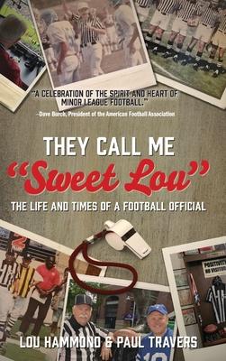 They Call Me "Sweet Lou": The Life and Times of a Football Official