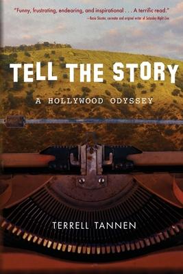 Tell the Story: A Hollywood Odyssey