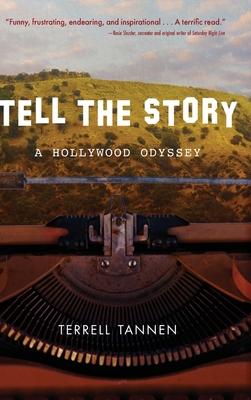 Tell the Story: A Hollywood Odyssey