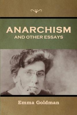 Anarchism and Other Essays