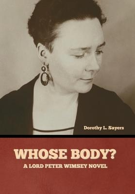 Whose Body? A Lord Peter Wimsey Novel