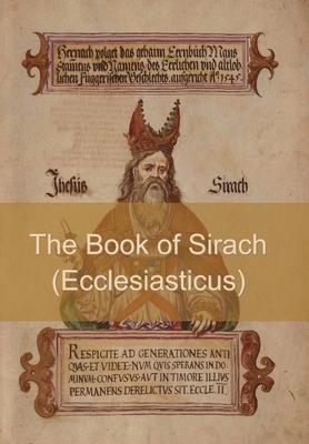 The Book of Sirach (or Ecclesiasticus)