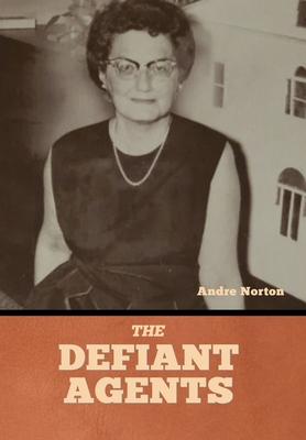 The Defiant Agents