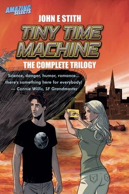 Tiny Time Machine: The Complete Trilogy