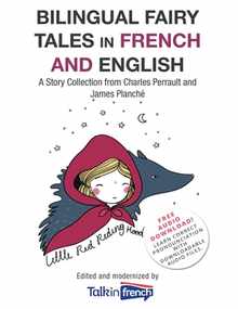 Bilingual Fairy Tales in French and English: A Story Collection from Charles Perrault and James Planch