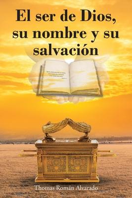 El ser de Dios, su nombre y su salvacin