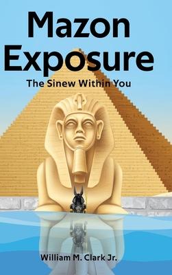 Mazon Exposure: The Sinew Within You