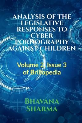 Analysis of the Legislative Responses to Cyber Pornography Against Children