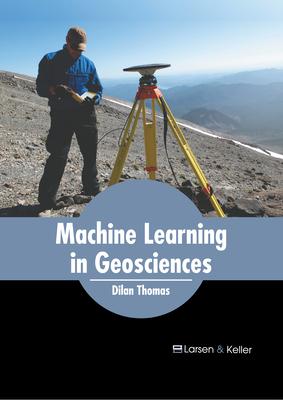 Machine Learning in Geosciences