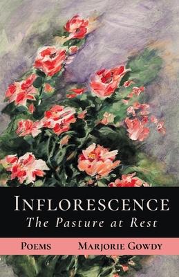 Inflorescence: The Pasture at Rest