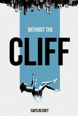 Without the Cliff