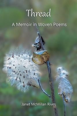 Thread: A Memoir in Woven Poems