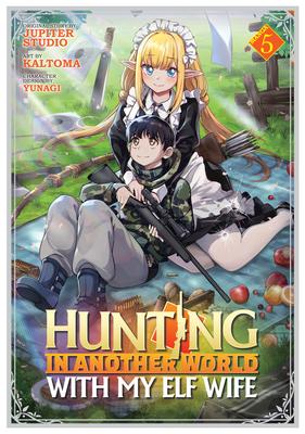 Hunting in Another World with My Elf Wife (Manga) Vol. 5