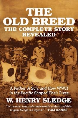 The Old Breed... the Complete Story Revealed: A Father, a Son, and How WWII in the Pacific Shaped Their Lives Subscription