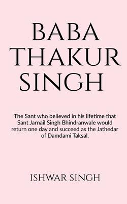 Baba Thakur Singh Bhindranwale