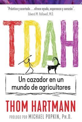 Tdah: Un Cazador En Un Mundo de Agricultores