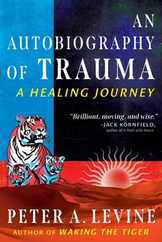 An Autobiography of Trauma: A Healing Journey Subscription