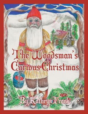 The Woodman's Curious Christmas