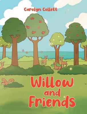 Willow and Friends