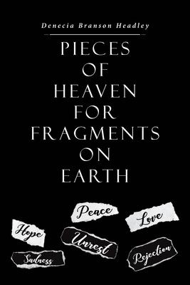 Pieces of Heaven for Fragments on Earth