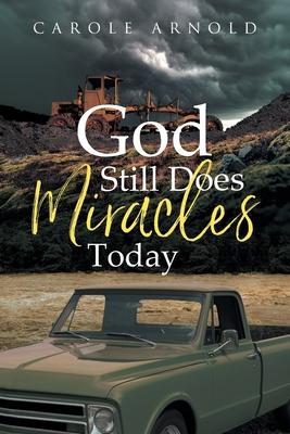 God Still Does Miracles Today