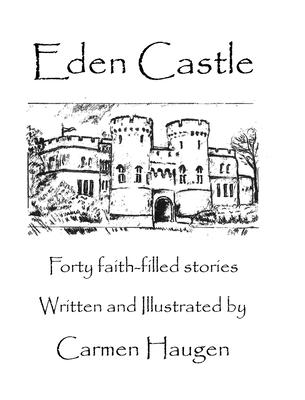 Eden Castle: Forty faith-filled stories