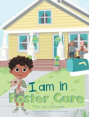 I Am in Foster Care