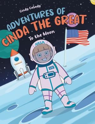 Adventures of Cinda the Great: To the Moon