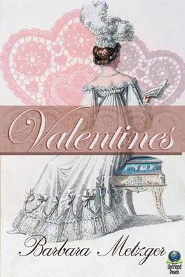 Valentines: A Trio of Regency Love Stories for Sweetheart's Day