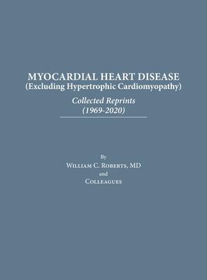 Myocardial Heart Disease: Collected Reprints